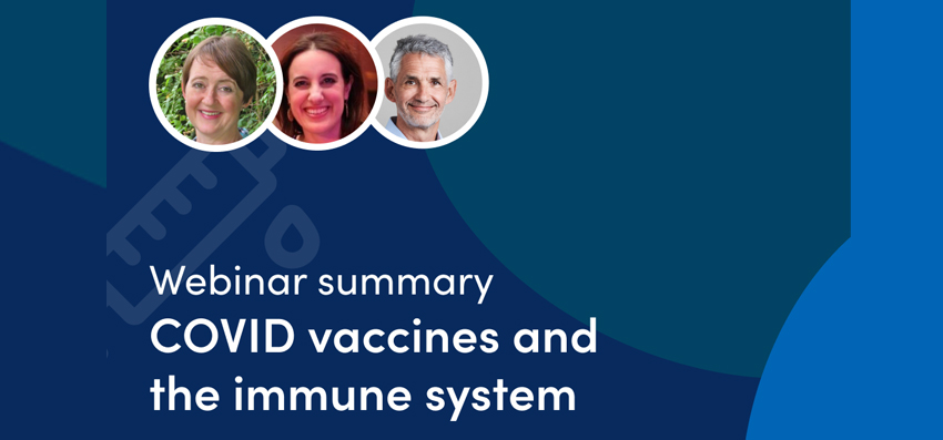 Webinar Summary - How do the Pfizer and Oxford AstraZeneca COVID-19 vaccines compare?