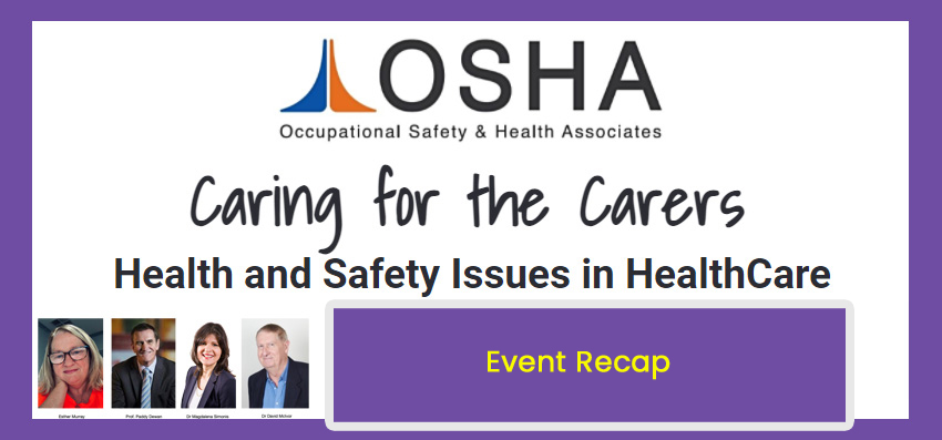 Caring for the Carers – Expert Panel Discussion on Current Health and Safety Challenges in Healthcare Sector event recap