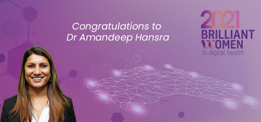 Brilliant Women in Digital health Award recipient, Dr Amandeep Hansra