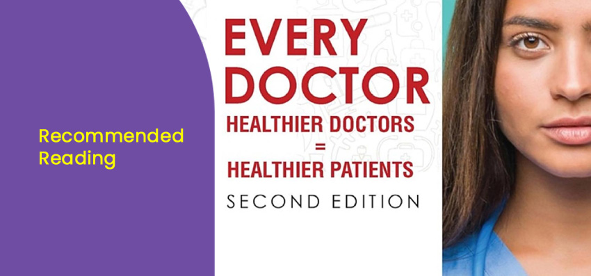 Every Doctor Healthier Doctors = Healthier Patients recommended reading