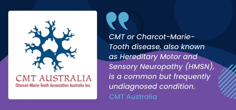 CHARCOT-MARIE-TOOTH (CMT) ASSOCIATION AUSTRALIA