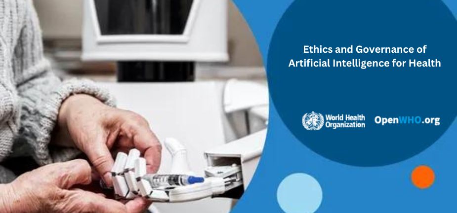 Ethics and Governance of Artificial Intelligence for Health course