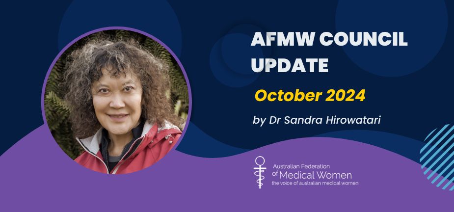 AFMW council update for October 2024 by Dr Sandra Hirowatari